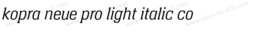 kopra neue pro light italic condens字体转换